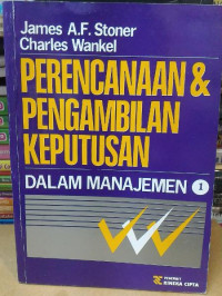 Perencanaan dan pengambilan keputusan dalam manajemen