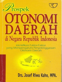 Prospek otonomi daerah di negara Republik Indonesia