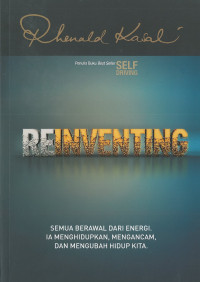 Reinventing: semua berawal dari energi. ia menghidupkan, mengancam, dan mengubah hidup kita