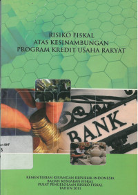 Risiko fiskal atas kesinambungan program kredit usaha rakyat