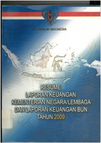 Resume laporan keuangan kementerian negara atau lembaga dan laporan keuangan BUN tahun 2009