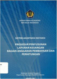 Sistem akuntansi instansi: prosedur penyusunan laporan keuangan bagian anggaran pembiayaan dan perhitungan