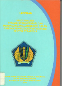 Laporan studi: analisis peningkatan investasi dan perdagangan luar negeri dalam rangka meningkatkan daya saing sektor strategis