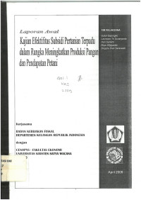 Laporan kajian efektifitas subsidi pertanian terpadu dalam rangka meningkatkan produksi pangan dan pendapatan petani