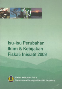 Isu-Isu Perubahan Iklim & Kebijakan Fiskal: Inisiatif 2009