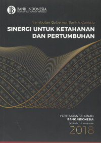 Sambutan Gubernur Bank Indonesia Sinergi Untuk Ketahanan dan Pertumbuhan