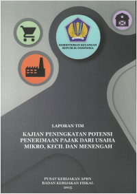 Laporan Tim
kajian Peningkatan Potensi Penerimaan Pajak dari Usaha Mikro, Kecil dan Menengah 
C1