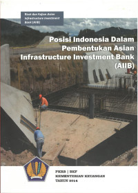 Posisi Indonesia Dalam Pembentukan Asian Infrastructure Investment Bank (AIIB)