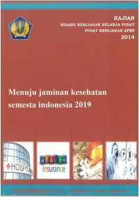 Menuju Jaminan Kesehatan Semesta Indonesia 2019
