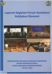 Laporan Kegiatan Forum Sosialisasi Kebijakan Ekonomi