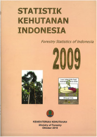 Statistik Kehutanan Indonesia 
Forestry Statistics Of Indonesia 2009