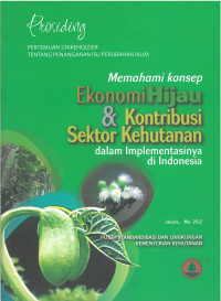 Memahami Konsep Ekonomi Hijau & Kontribusi Sektor Kebutuhan dalam Implementasinya di Indonesia