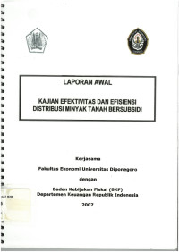 Laporan awal: kajian efektivitas dan efisiensi distribusi minyak tanah bersubsidi