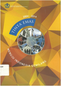 Tinta emas menuju Indonesia gemilang 2004-2014