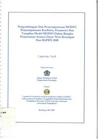 Pengembangan dan penyempurnaan MODFI: penyempurnaan koefisien, parameter dan tampilan model modfi dalam rangka penyusunan asumsi dasar nota keuangan dan RAPBN 2008 laporan awal