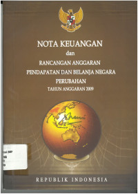 Nota Keuangan dan Rancangan Anggaran Pendapatan dan Belanja Negara 2009