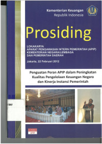 Image of Prosiding lokakarya aparat pengawasan intern pemerintah kementerian negara atau lembaga dan pemerintah daerah penguatan peran APIP dalam peningkatan kualitas pengelolaan keuangan negara dan kinerja instansi pemerintah