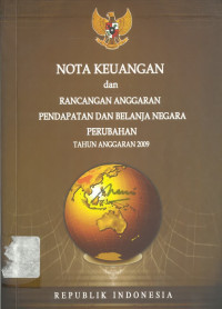 Nota keuangan dan rancangan anggaran pendapatan belanja negara perubahan tahun anggaran 2009