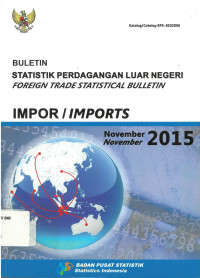 Buletin Statistik Perdagangan Luar Negeri Impor Nvember 2015