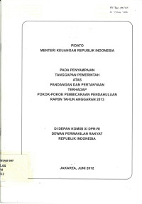 Image of Pidato menteri keuangan Republik Indonesia pada penyampaian tanggapan pemerintah atas pandangan dan pertanyaan terhadap pokok-pokok pembicaraan pendahuluan RAPBN tahun anggaran 2013
