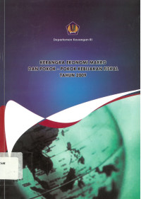 Kerangka ekonomi makro dan pokok-pokok kebijakan fiskal 2009