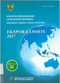 Statistik Perdagangan Luar Negeri Indonesia Ekspor/Exports JIlid 2 2017