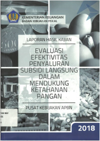 Laporan Hasil Kajian : Evaluasi Efektivitas Penyaluran Subsidi Langsung Dalam Mendukung Ketahanan Pangan