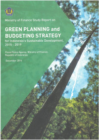 Green Planning and Budgeting Strategy For Indonesia's Sustainable Development, 2015-2019