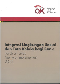 Integrasi Lingkungan Sosial dan Tata Kelola Bagi Bank Panduan Untuk Memulai Implementasi 2015