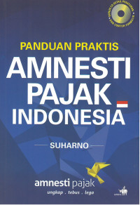 Panduan Praktis AMNESTI PAJAK INDONESIA