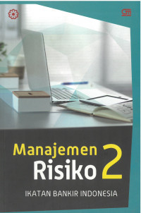 Manajemen Risiko 2 Ikatan bankir indonesia