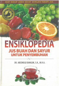 Ensiklopedia jus buah dan sayur untuk penyembuhan