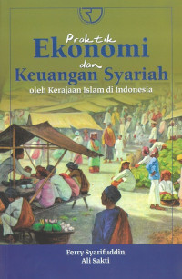 Praktik ekonomi dan keuangan syariah oleh kerajaan islam di indonesia