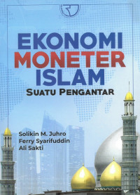 Ekonomi moneter islam: suatu pengantar