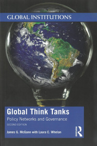 Global Think Tanks : Policy Networks and Governance