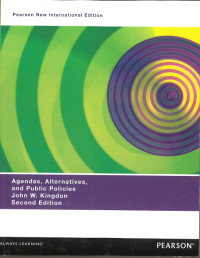 Agendas, Alternatives, and Public Policies, Update Edition, with an Epilogue on Health Care: Pearson New International Edition