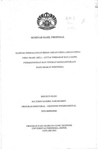 Seminar hasil proposal: dampak perdagangan bebas asean-china (ACFTA) terhadap daya saing perekonomian dan tingkat kesejahteraan masyarakat Indonesia