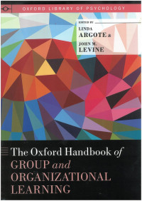 The Oxford Handbook of Group and Organizational Learning