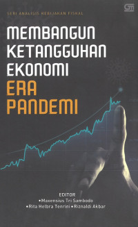 Membangun ketangguhan ekonomi era pandemi