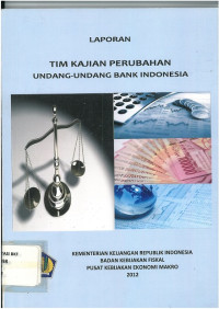 Laporan tim: kajian perubahan undang-undang bank indonesia