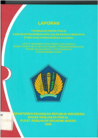 Laporan perumusan pokok-pokok kebijakan ekonomi makro dalam rangka mencapai stabilisasi perekonomian nasional