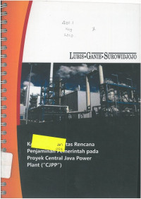 Kajian hukum atas rencana penjaminan pemerintah pada proyek central java power plant