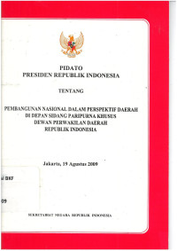 Pidato presiden Republik Indonesia tentang pembangunan nasional dalam perspektif daerah di depan sidang paripurna khusus dewan perwakilan daerah RI