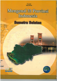 Mengenal 33 provinsi indonesia sumatra selatan