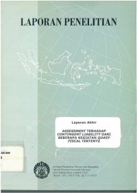 Laporan akhir: assessment terhadap contingent liability dari beberapa kegiatan quasy fiscal tertentu