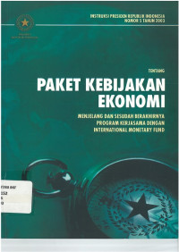 Instruksi presiden republik Indonesia tentang kebijakan ekonomi menjelang dan sesudah berakhirnya program kerjasama dengan international monetary fund