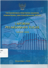 Tim koordinasi penetapan sasaran pemantauan dan pengendalian inflasi laporan pelaksanaan tugas tahun 2008