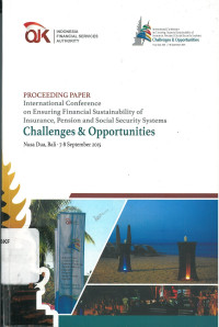 Proceeding paper: international conference on ensuring financial sustainability of insurance, pension and social security systems challenges and opportunities, nusa dua bali 7-8 september 2015