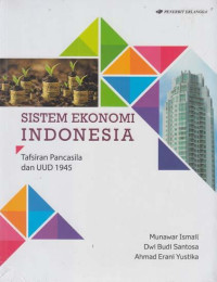 Sistem ekonomi indonesia: tafsiran pancasila dan uud 1945