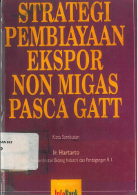 Strategi pembiyaan ekspor non migas pasca gatt